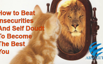 How To Beat Insecurities And Self-Doubt To Become The Best You