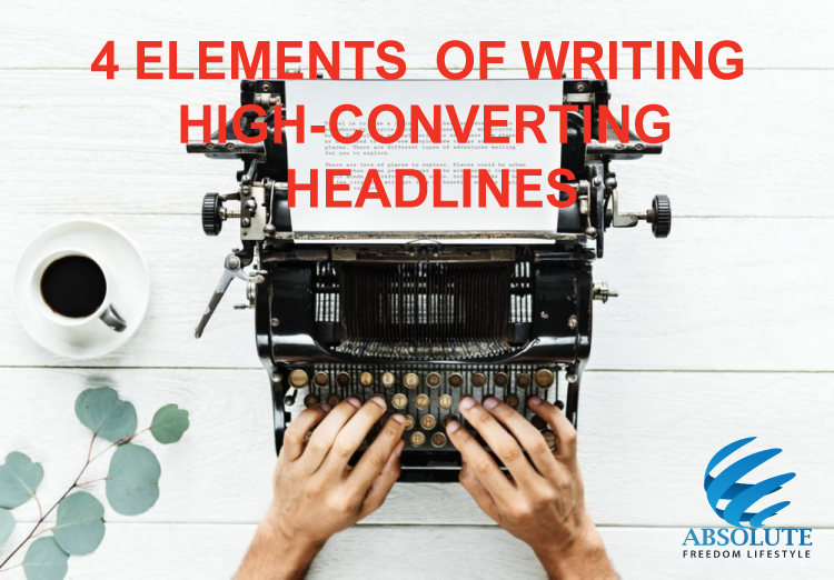 4 Elements of Writing High-Converting Headlines