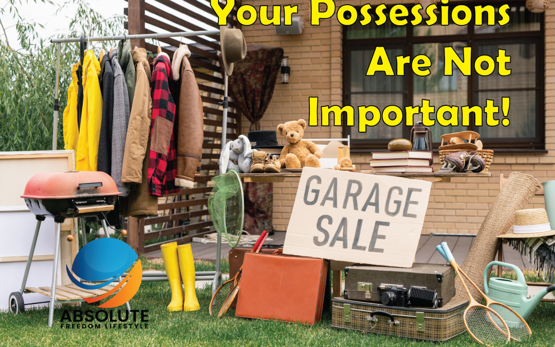 #1 YOUR POSSESSIONS ARE NOT IMPORTANT