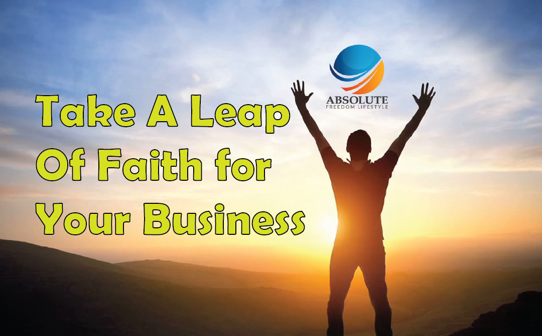 #18 TAKING A LEAP OF FAITH FOR YOUR BUSINESS