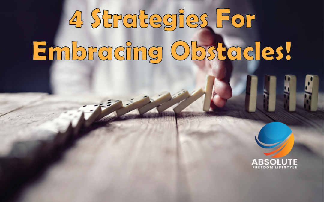 #32 4 STRATEGIES FOR EMBRACING OBSTACLES